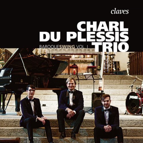 Charl du Plessis Trio - Baroqueswing Vol. I (2017) [Hi-Res]