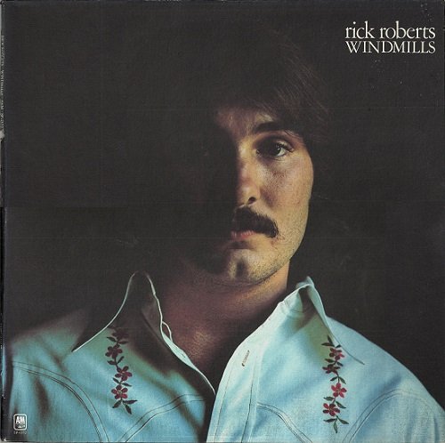 Rick Roberts - Windmills (1972) Vinyl Rip