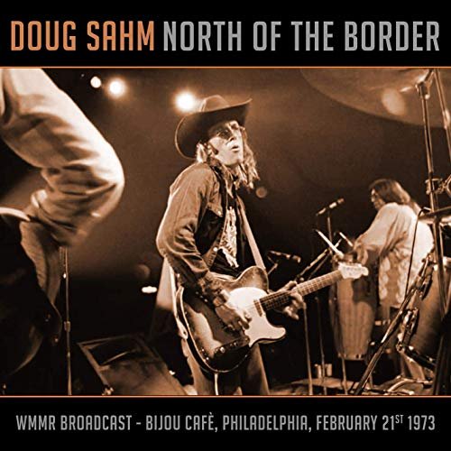 Doug Sahm - North of the Border (Live 1973) (2018)