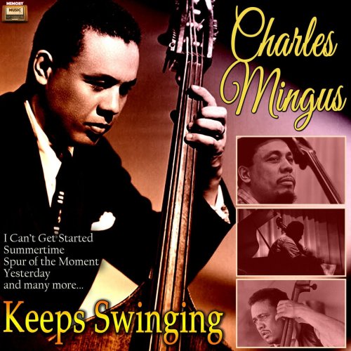 Charles Mingus - Keeps Swinging (2019)