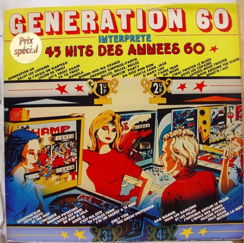 Generation 60 - Volume 1 - Interprète 45 Hits des années 60 (Album original remastérisé) (2019)