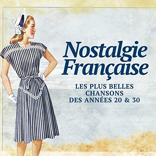 VA - Nostalgie Française - Les Plus Belles Chansons des Années 20 & 30 (2019)