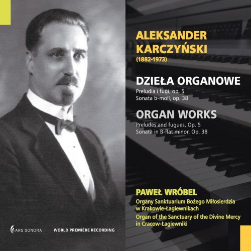 Paweł Wróbel - Aleksander Karczyński - Organ works (2019)