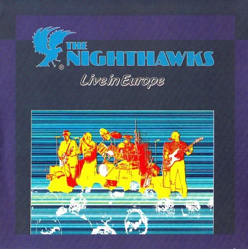 The Nighthawks - Live In Europe (1990)