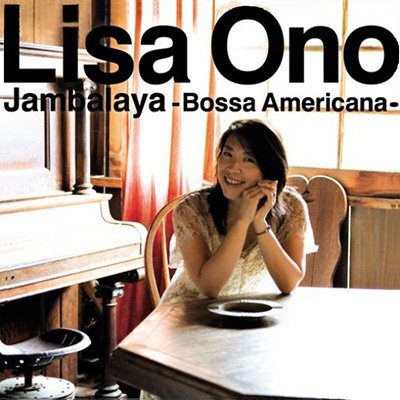 Lisa Ono - Jambalaya: Bossa Americana (2006) FLAC