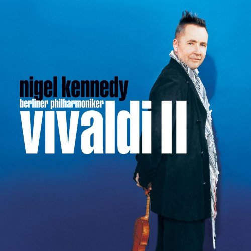 Nigel Kennedy, Berliner Philharmoniker - Vivaldi II (2005)