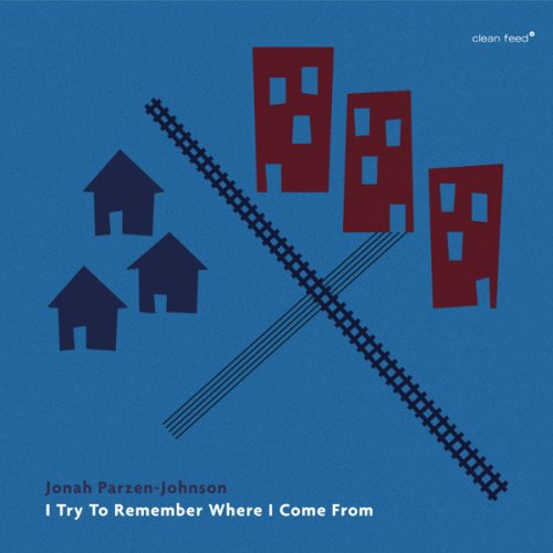 Jonah Parzen-Johnson - I Try To Remember Where I Come From (2017)