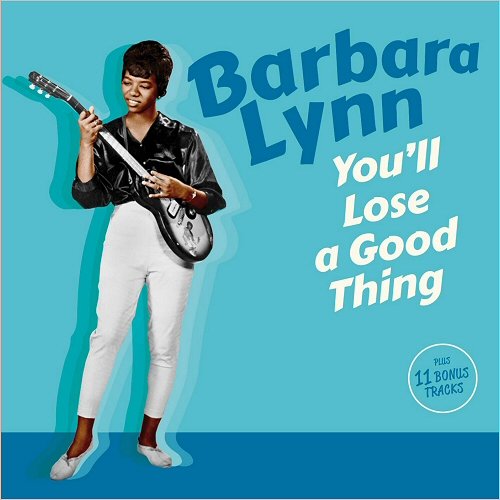 Barbara Lynn - You'll Lose A Good Thing (2019)