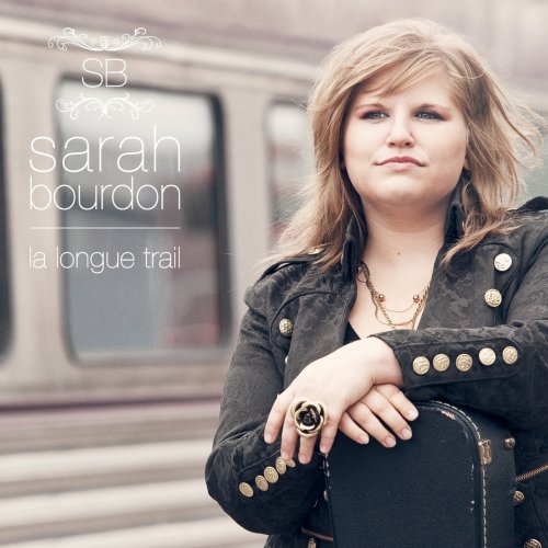 Sarah Bourdon - La Longue Trail (2013)