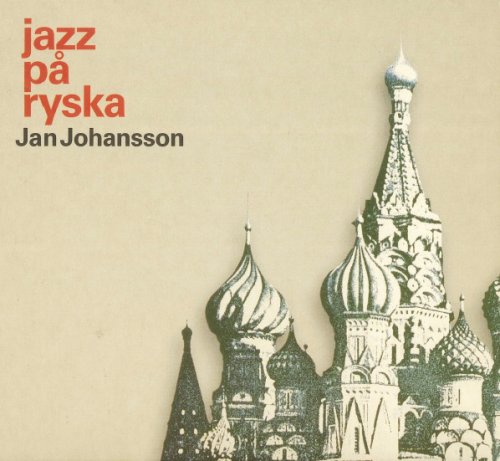 Jan Johansson - Jazz Pa Ryska (1967) [2005]
