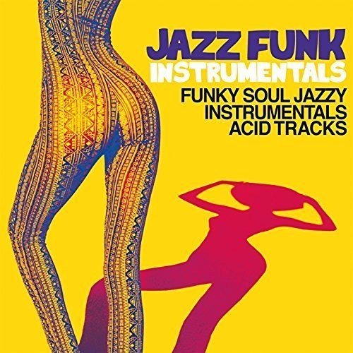 VA - Jazz Funk Instrumentals (Funky Soul Jazzy Instrumental Acid Tracks) (2016) Lossless
