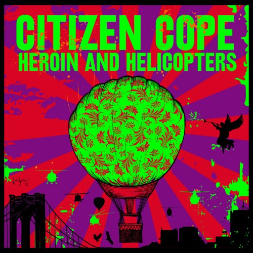 Citizen Cope - Heroin and Helicopters (2019) [Hi-Res]