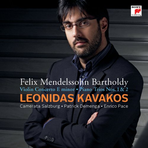 Leonidas Kavakos - Mendelssohn-Bartholdy: Violin Conderto & Piano Trios (2009)