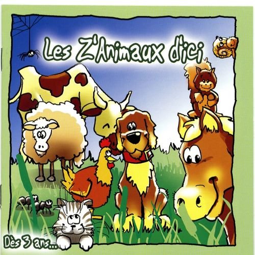 Les Dagobert - Les z'animaux d'ici + versions instrumentales karaoké (2006)