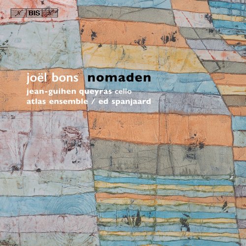 Jean-Guihen Queyras, Atlas Ensemble & Ed Spanjaard - Joël Bons: Nomaden (2019) [Hi-Res]