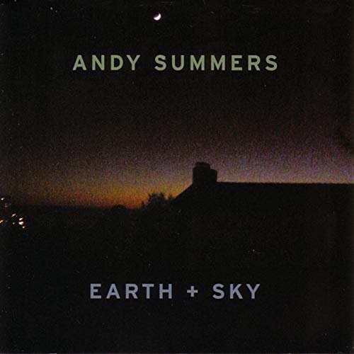 Andy Summers - Earth + Sky (2004) CDRip