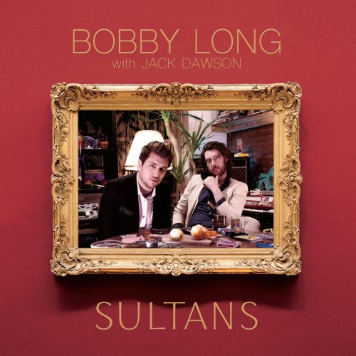 Bobby Long - Sultans (2019)