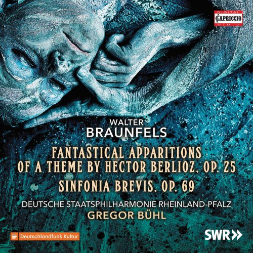 Staatsphilharmonie Rheinland-Pfalz, Gregor Bühl - Braunfels: Phantastische Ersheinungen eines Themas von Berlioz, Op. 25 & Sinfonia brevis, Op. 69 (2019) [Hi-Res]