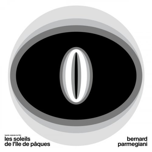 Bernard Parmegiani - Les Soleils De L'Île De Pâques (2019)