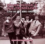 Brian Poole & The Tremeloes - Live at BBC 1964-67 (2013)