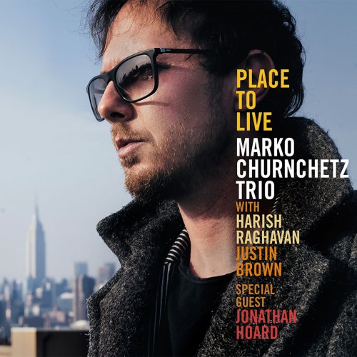 Marko Churnchetz - Place to Live (2019)