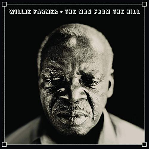 Willie Farmer - The Man from the Hill (2019)