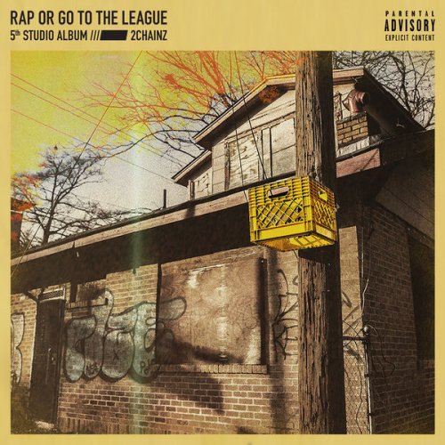 2 Chainz - Rap Or Go To The League (2019) Hi Res