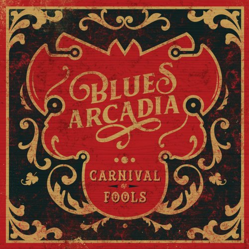 Blues Arcadia - Carnival Of Fools (2019)