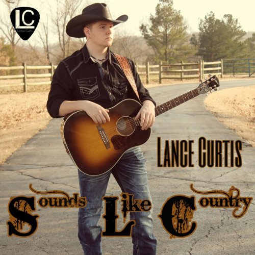 Lance Curtis - Sounds Like Country (2019)