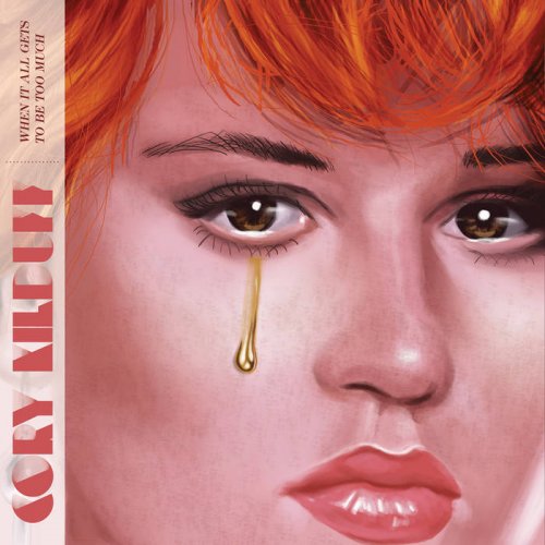 Cory Kilduff - When It All Gets To Be Too Much (2019)