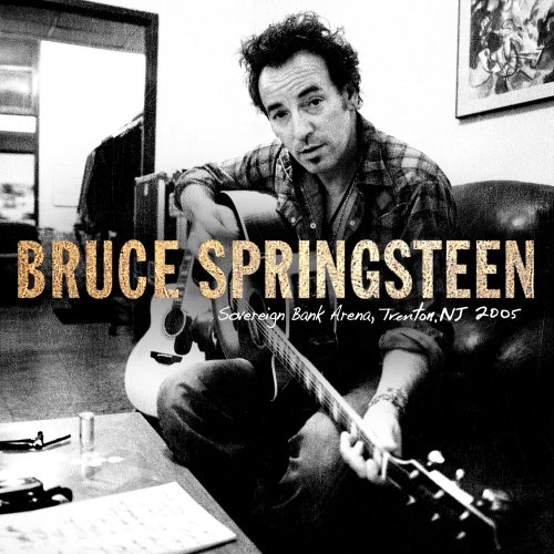 Bruce Springsteen - 2005-11-22 Sovereign Bank Arena, Trenton, NJ (2019) [Hi-Res]