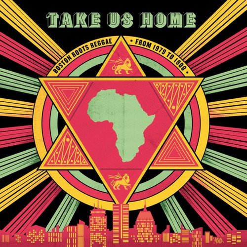 VA - Take Us Home - Boston Roots Reggae: 1979 to 1988 (2019)