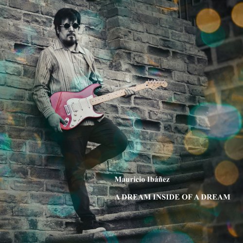 Mauricio Ibanez - A Dream Inside of a Dream (2019)