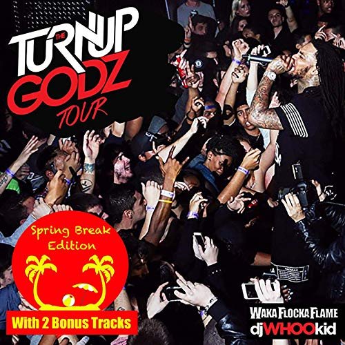 Waka Flocka Flame - The Turn Up Godz [Spring Break Edition] (2019)