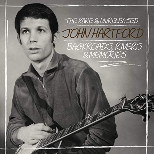 John Hartford - Backroads, Rivers & Memories: The Rare & Unreleased John Hartford (2019)