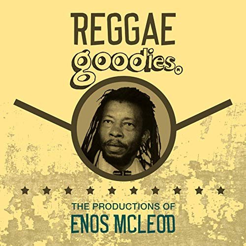 Enos McLeod - Reggae Goodies: The Productions of Enos Mcleod (2019)