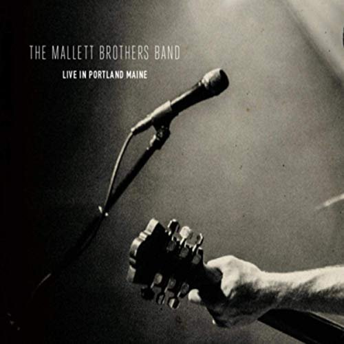 The Mallett Brothers Band - Live in Portland, Maine (2019)