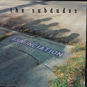 The Subdudes ‎– Annunciation (1994)