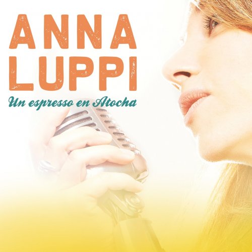 Anna Luppi - Un Espresso En Atocha (2019) FLAC