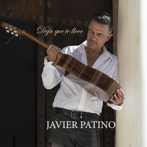 Javier Patino - Deja Que Te Lleve (2019)