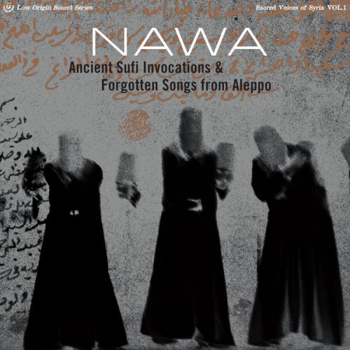 Nawa - Ancient Sufi Invocations and Forgotten Songs from Aleppo (2014)