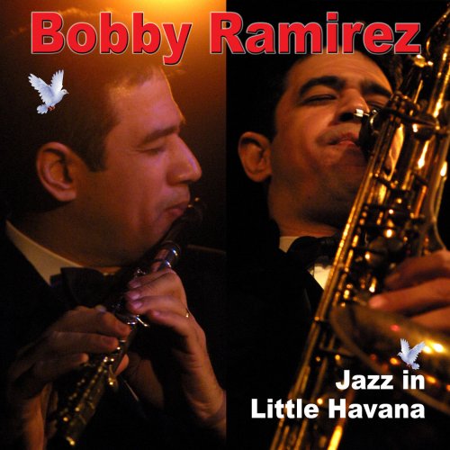 Bobby Ramirez - Jazz in Little Havana (2019)