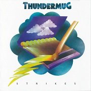 Thundermug – Strikes (Reissue, Remastered) (1972/2010)