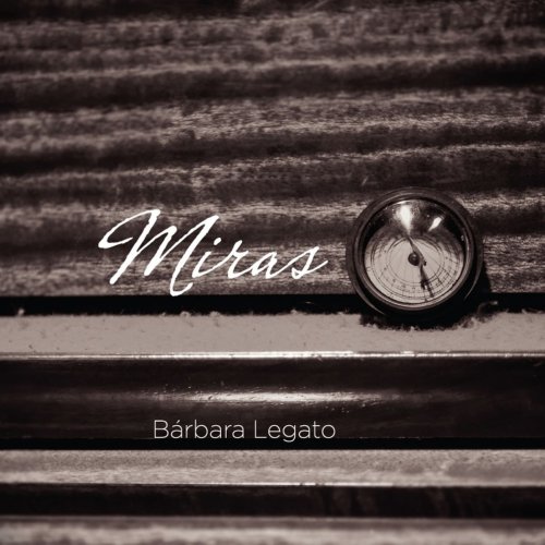 Bárbara Legato - Miras (2013/2019)