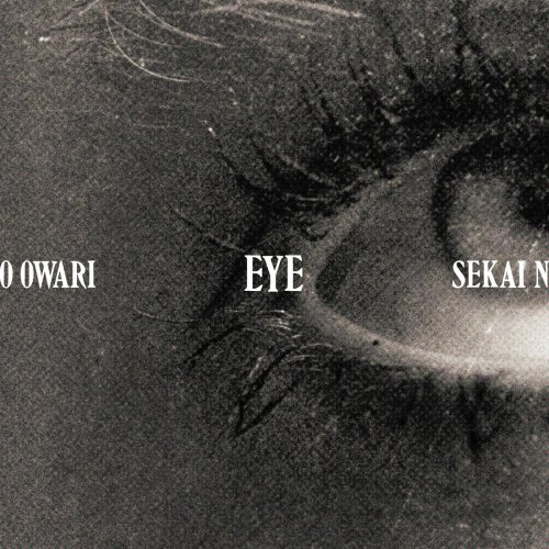Sekai No Owari - EYE (2019)