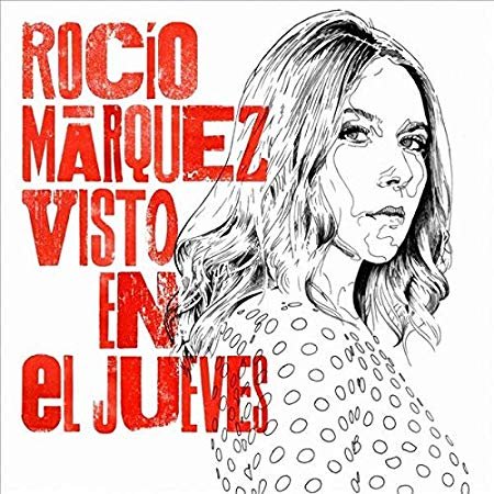 Rocío Márquez - Visto En El Jueves (2019)