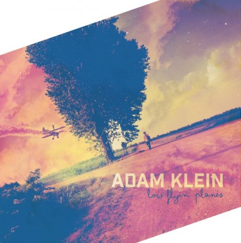 Adam Klein - Low Flyin' Planes (2019)