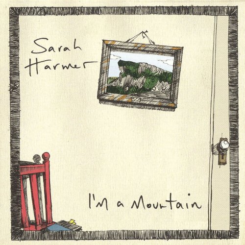 Sarah Harmer - I'm A Mountain (2005) Lossless