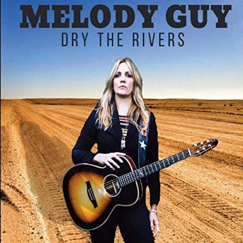 Melody Guy - Dry the Rivers (2019)