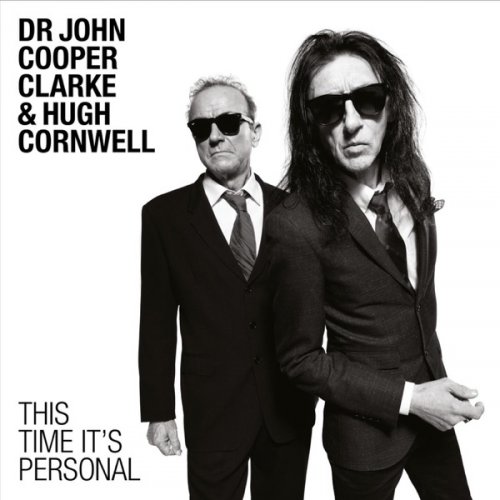 Dr. John Cooper Clarke and Hugh Cornwell - This Time It's Personal (2016) [Hi-Res]